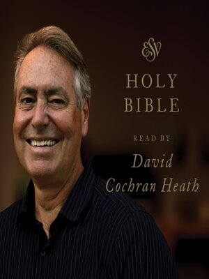 cover image of ESV Audio Bible, Read by David Cochran Heath